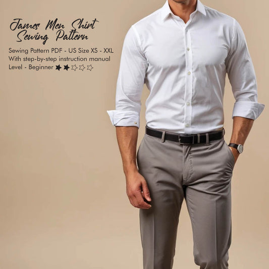 Man wearing a crisp white button-down shirt with the sleeves rolled up and paired with grey trousers and a black belt. The image showcases the James Men’s Shirt Sewing Pattern, available in US sizes XS to XXL. The background is a plain beige color. Text overlay mentions that the pattern comes with a step-by-step instruction manual and is suitable for beginners.
